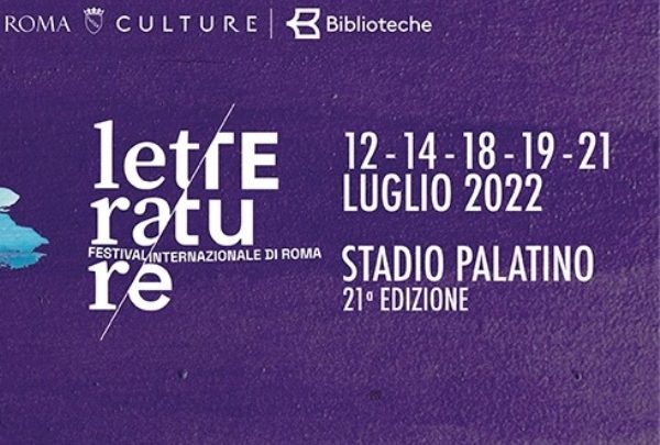 Letterature festival – Festival internazionale di Roma, 12-21 luglio 2022