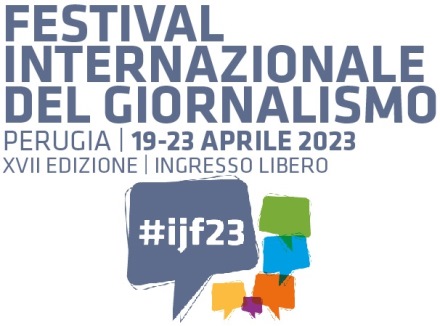 Festival Internazionale del Giornalismo, Perugia 19-23 aprile 2023