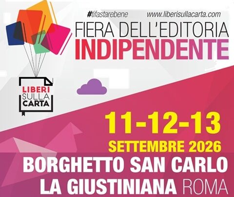 Fiera dell’editoria indipendente, Roma – Borghetto San Carlo, 11 al 13 settembre