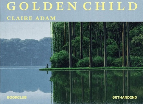 Claire Adam, Golden Child